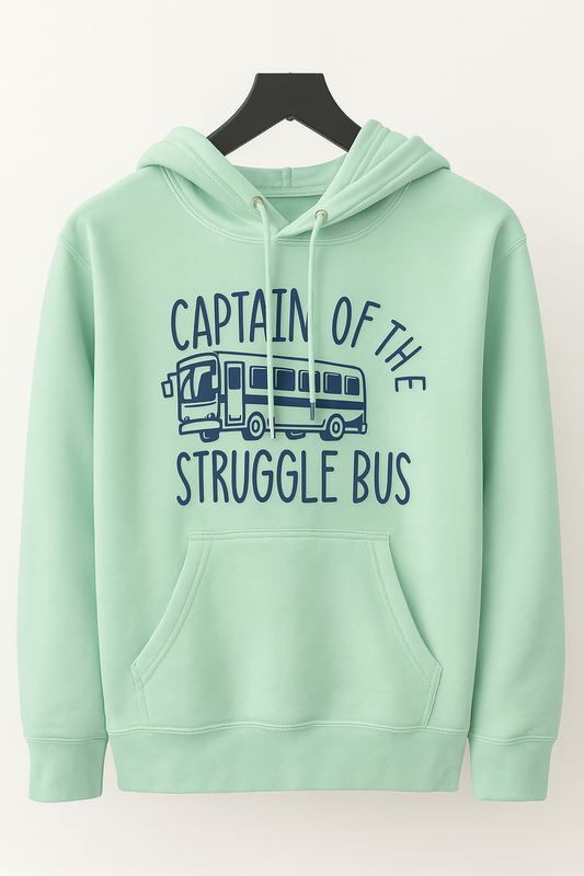 Captain of the Struggle Bus – Hooded Sweatshirt